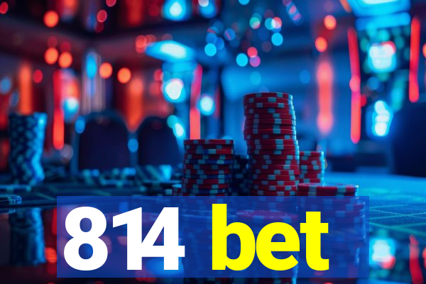 814 bet